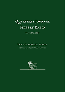 Quarterly Journal Fides et Ratio, Issue 57(1)2024, Love, Marriage, Family Interdisciplinary Approach