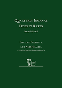 Quarterly Journal Fides et Ratio. Issue 67(3)2026. Life and Fertility, Life and Health. An Interdisciplinary Approach